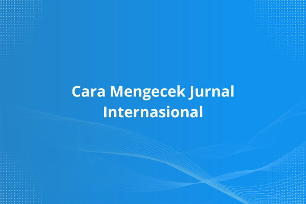 cara mengecek jurnal internasional