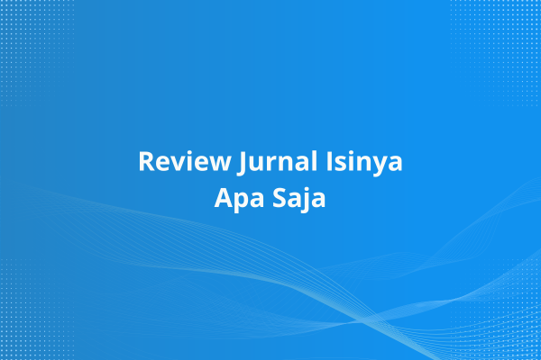 review jurnal isinya apa saja