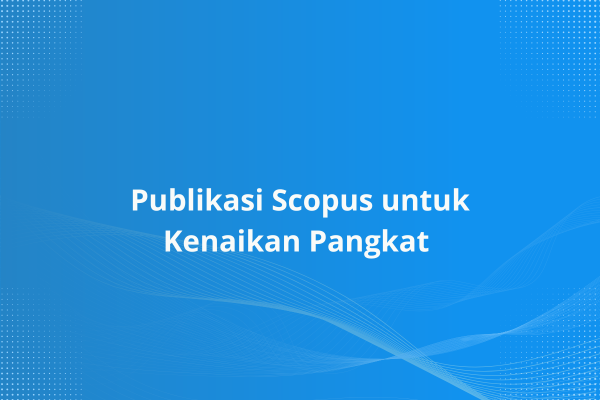 Publikasi Scopus untuk Kenaikan Pangkat